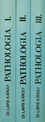 Dr. Lapis KÁroly: Pathologia I-III. antikvár