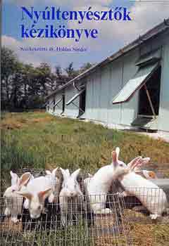Dr. Holdas Sándor (szerk.): Nyúltenyésztők kézikönyve antikvár