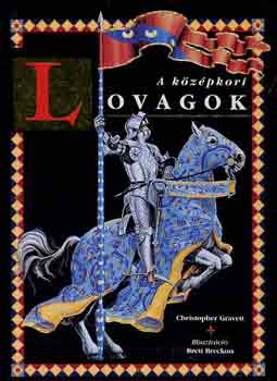 Christopher Gravett: A középkori lovagok antikvár
