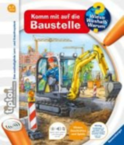 Gernhäuser, Susanne: tiptoi® Wieso? Weshalb? Warum? Komm mit auf die Baustelle idegen