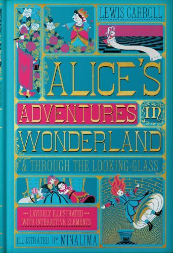Lewis Carroll: Alice's Adventures in Wonderland - Minalima Edition idegen