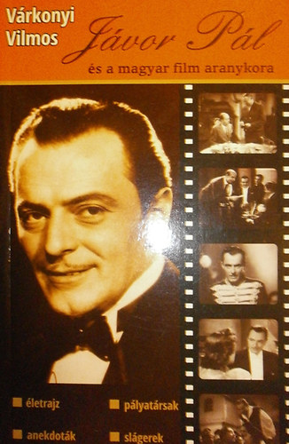Várkonyi Vilmos: Jávor Pál és a magyar film aranykora antikvár