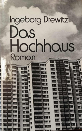 Ingeborg Drewitz: Das Hochhaus antikvár