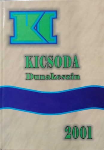 Szerk.: Preysing Frigyes: Ki kicsoda Dunakeszin antikvár