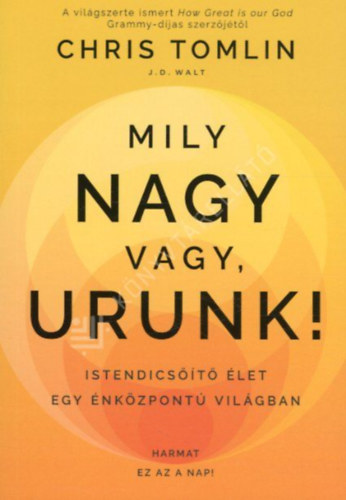Chris Tomlin: Mily nagy vagy, Urunk! antikvár
