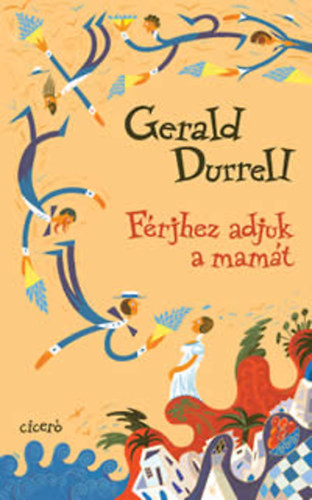 Gerald Durrell: Férjhez adjuk a mamát könyv
