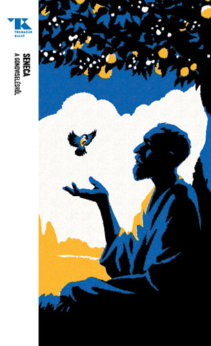 Lucius Annaeus Seneca: A gondviselésről könyv