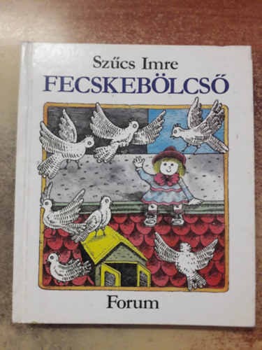 Szűcs Imre: Fecskebölcső - Dedikált antikvár
