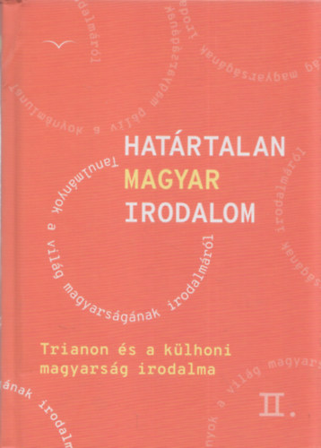 Jánosi Zoltán: Határtalan magyar irodalom 2. (Trianon és a külhoni magyarság irodalma) antikvár