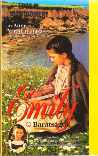 Lucy Maud Montgomery: Emily 2.: Barátságok antikvár