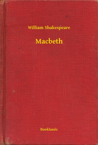 William Shakespeare: Macbeth e-Könyv