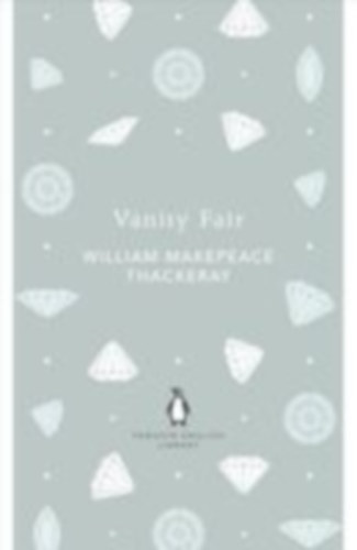 Thackeray, William Makepeace: Vanity Fair idegen