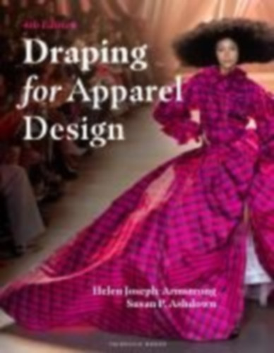 Joseph-Armstrong, Helen - Ashdown, Susan P.: Draping for Apparel Design idegen