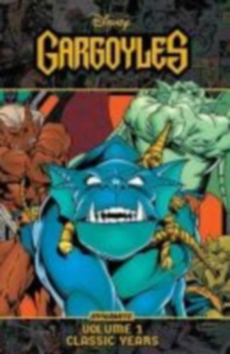 Pasko, Martin - Todd, Mort: Gargoyles Classic Years idegen