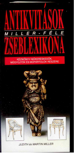 Judith Miller-Martin Miller: Antikvitások zseblexikon (Miller-féle) antikvár