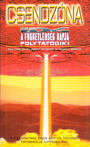 Dean Devlin, Roland Emmerich, Stephen Molstad: Csendzóna (A Függetlenség napja folytatása) antikvár