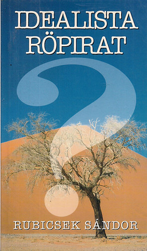 Rubicsek sándor: Idealista röpirat? antikvár