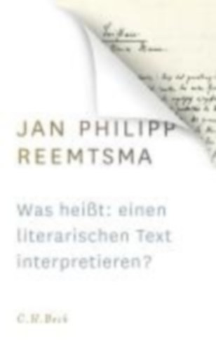 Reemtsma, Jan Philipp: Was heißt: einen literarischen Text interpretieren? idegen