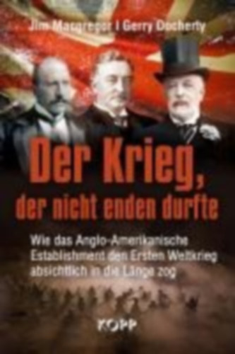 Docherty, Gerry - Macgregor, Jim: Der Krieg, der nicht enden durfte idegen