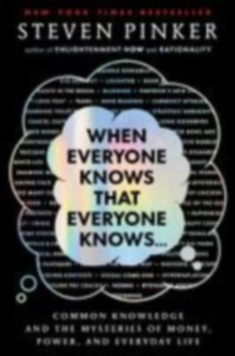 Pinker, Steven: When Everyone Knows That Everyone Knows . . . idegen