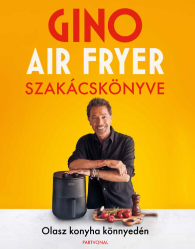 Gino air fryer szakácskönyve - Olasz konyha könnyedén akciós termékkép 1