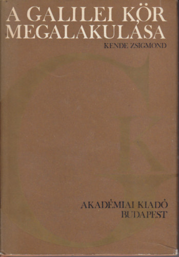 Kende Zsigmond: A Galilei Kör megalakulása antikvár