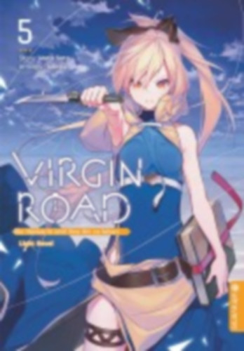Sato, Mato - Nilitsu: Virgin Road - Die Henkerin und ihre Art zu Leben Light Novel 05 idegen