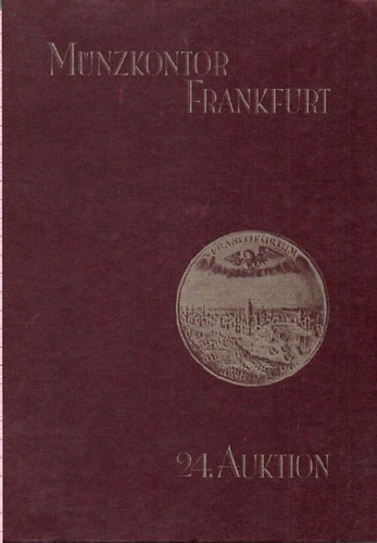 Münzkontor Frankfurt 24. Auktion antikvár