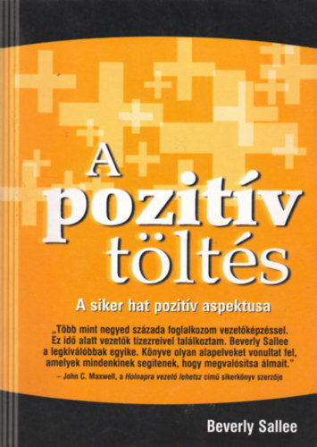 Beverly Sallee: A pozitív töltés - A siker hat pozitív aspektusa antikvár
