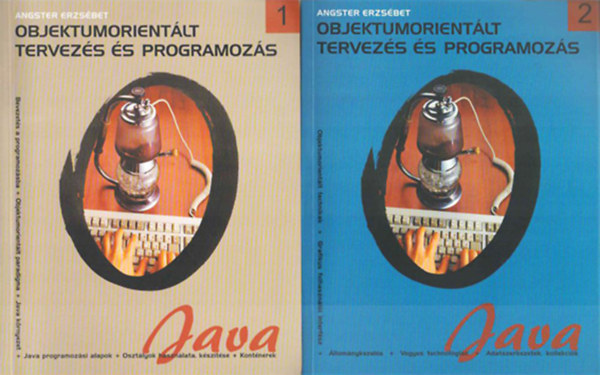 Angster Erszébet: Objektumorientált tervezés és programozás - Java - I-II. antikvár