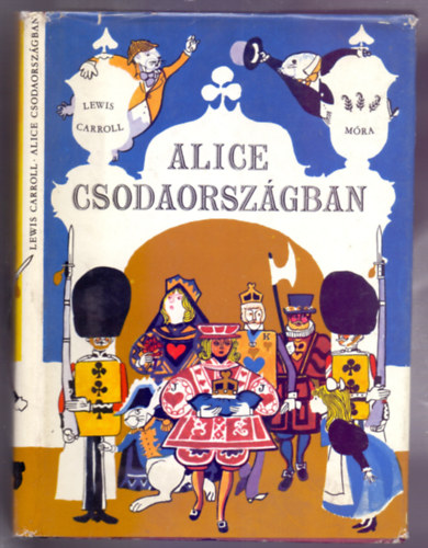 Lewis Carroll: Alice Csodaországban (Alice's Adventures in Wonderland - Meseregény) antikvár