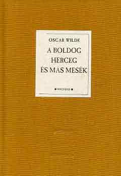 Oscar Wilde A Boldog Herceg Es Mas Mesek Bookline