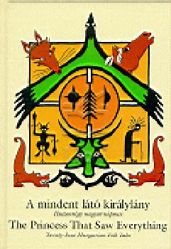Csorba Katalin: A mindent látó királylány - The Princess That Saw Everything antikvár