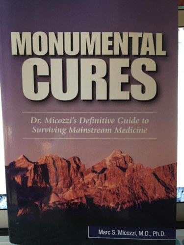 Marc S. Micozzi: MONUMENTAL CURES antikvár