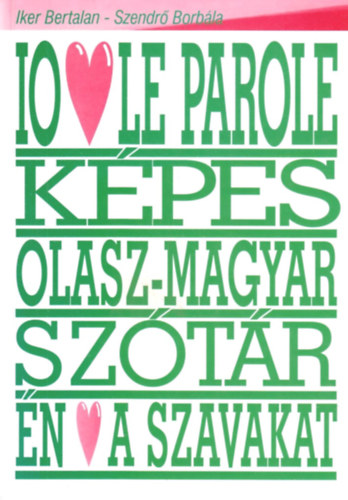 Iker Bertalan-Szendrő Borbála: Olasz-magyar módszertani tematikus képes szótár antikvár