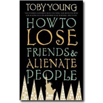 Toby Young: How To Lose Friends & Alienate People antikvár