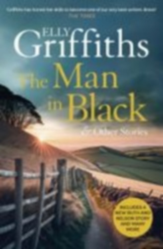 Griffiths, Elly: The Man in Black and Other Stories idegen