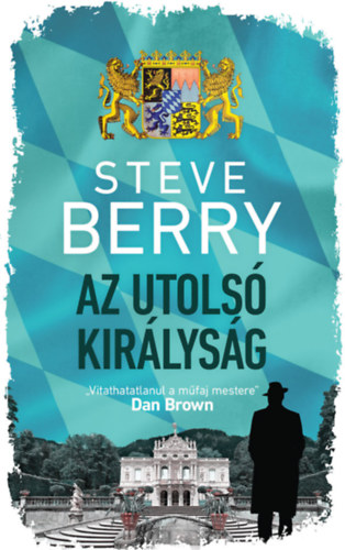 Steve Berry: Az utolsó királyság antikvár