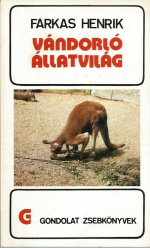 FArkas Henrik: Vándorló állatvilág (Gondolat zsebkönyv) antikvár