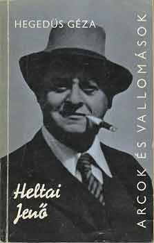 Hegedűs Géza: Heltai Jenő (Arcok és vallomások) antikvár