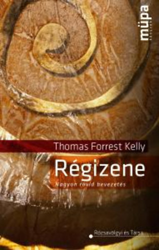Thomas Forrest Kelly: Régizene könyv