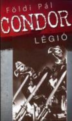Földi Pál: Condor Légió antikvár