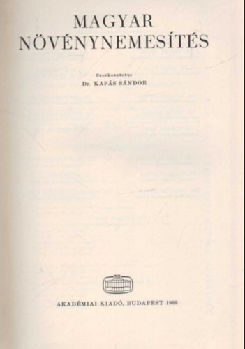 Dr. Kapás Sándor (szerk.): Magyar növénynemesítés antikvár