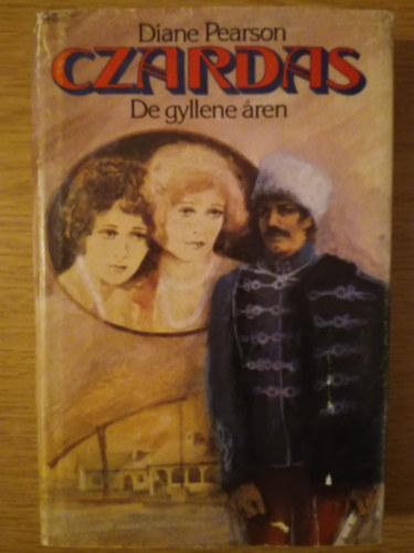 Diane Pearson: Czardas - De gyllene aren (svéd nyelvű családregény) antikvár