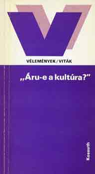 Dr. Radnai György: "Áru-e a kultúra?" (vélemények/viták) antikvár