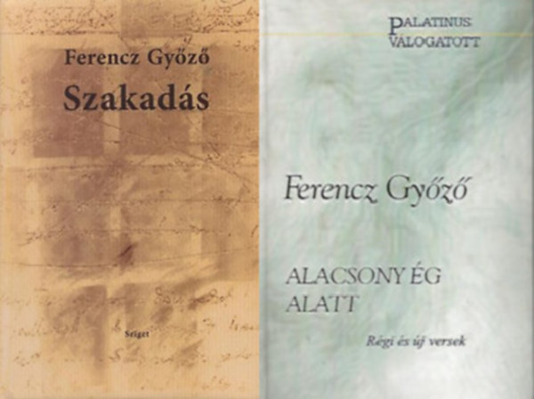 Ferencz Győző: Szakadás + Alacsony ég alatt könyv