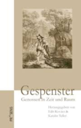 Edit Kovács, Katalin Teller: Gespenster Genossen in Zeit und Raum (Szellemek - Társak időben és térben) német nyelven antikvár