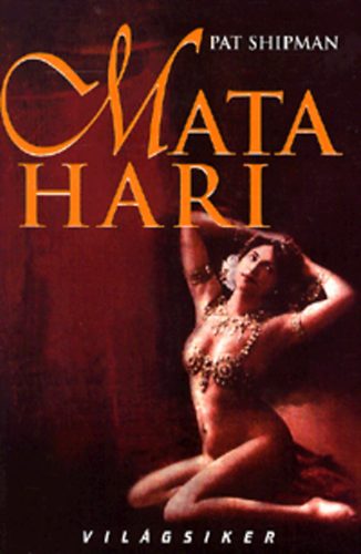 Pat Shipman: Mata Hari antikvár