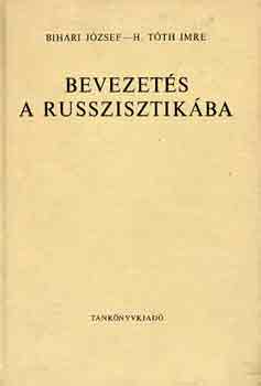 Bihari József-H. Tóth Imre: Bevezetés a russzisztikába antikvár