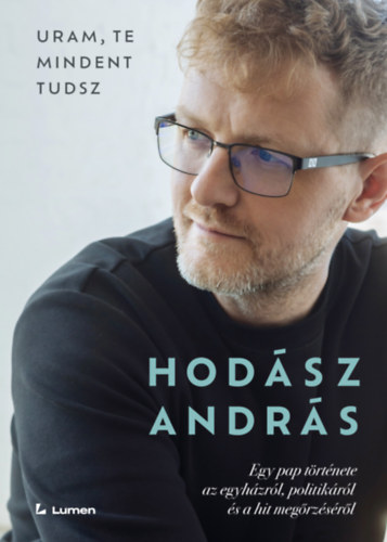 Hodász András: Uram, te mindent tudsz könyv